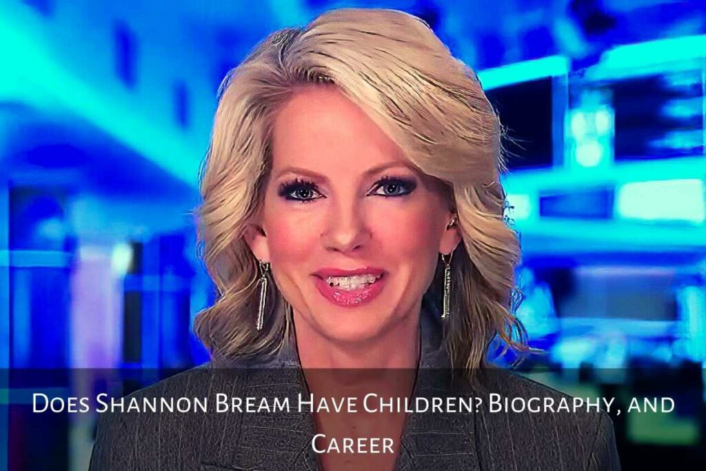 Does Shannon Bream Have Children Biography, and Career