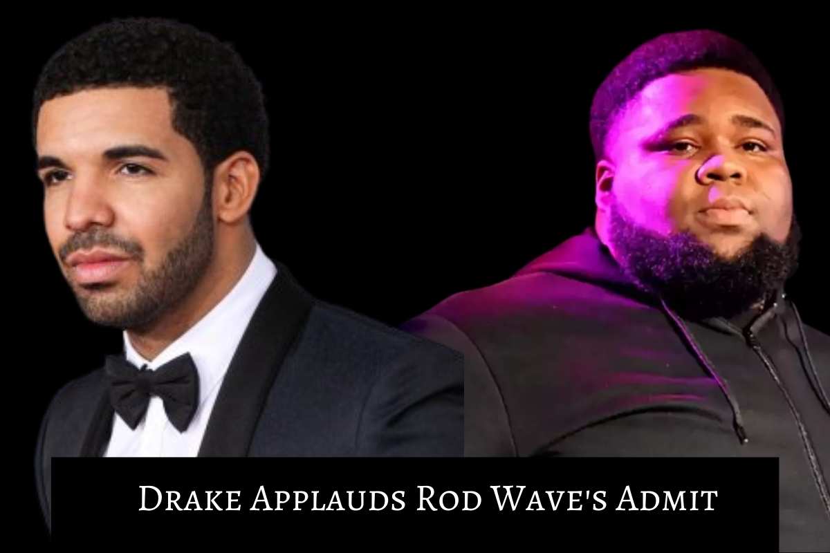 Drake Applauds Rod Wave's Admit