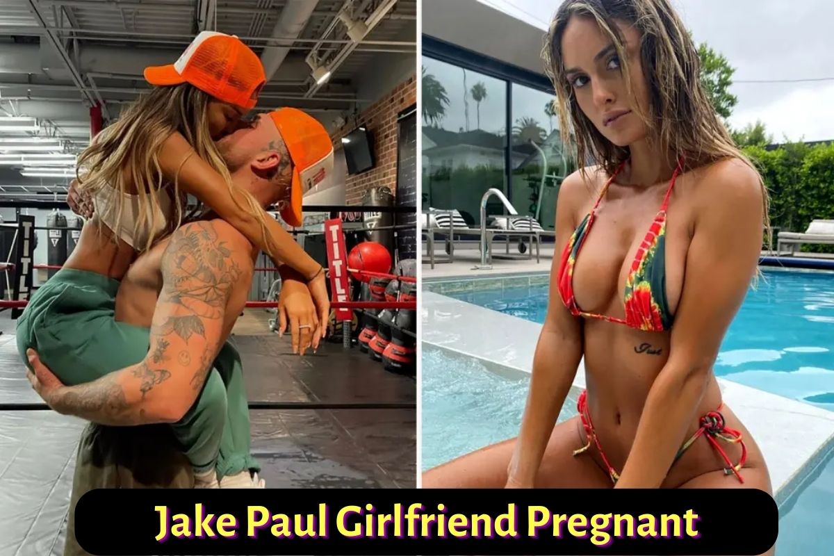 Jake Paul Girlfriend Pregnant
