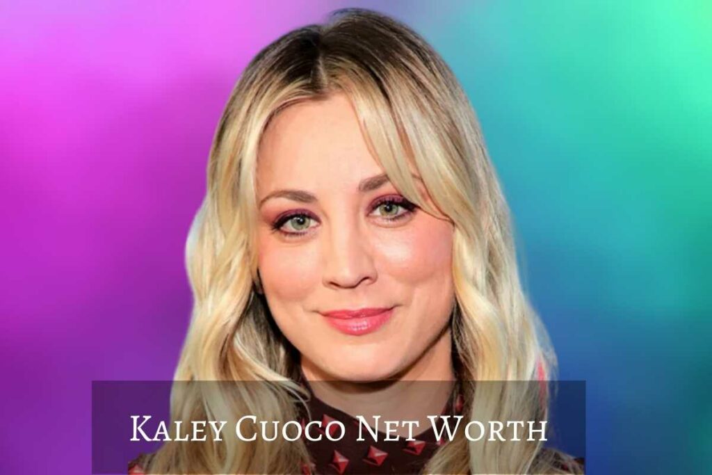 Kaley Cuoco Net Worth