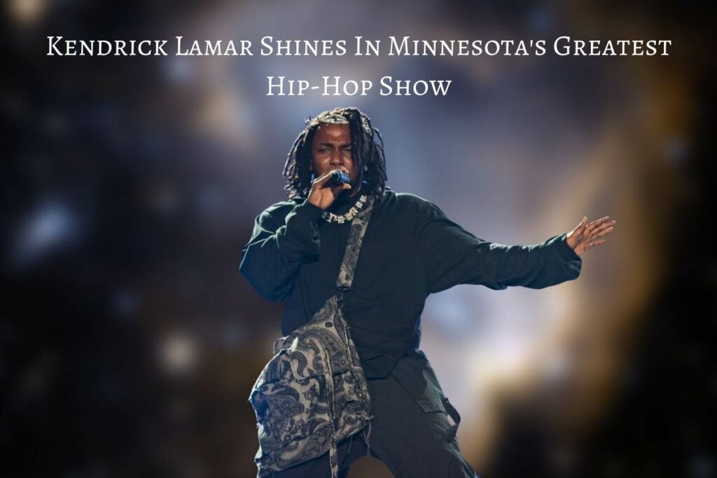 Kendrick Lamar Shines In Minnesota's Greatest Hip-Hop Show
