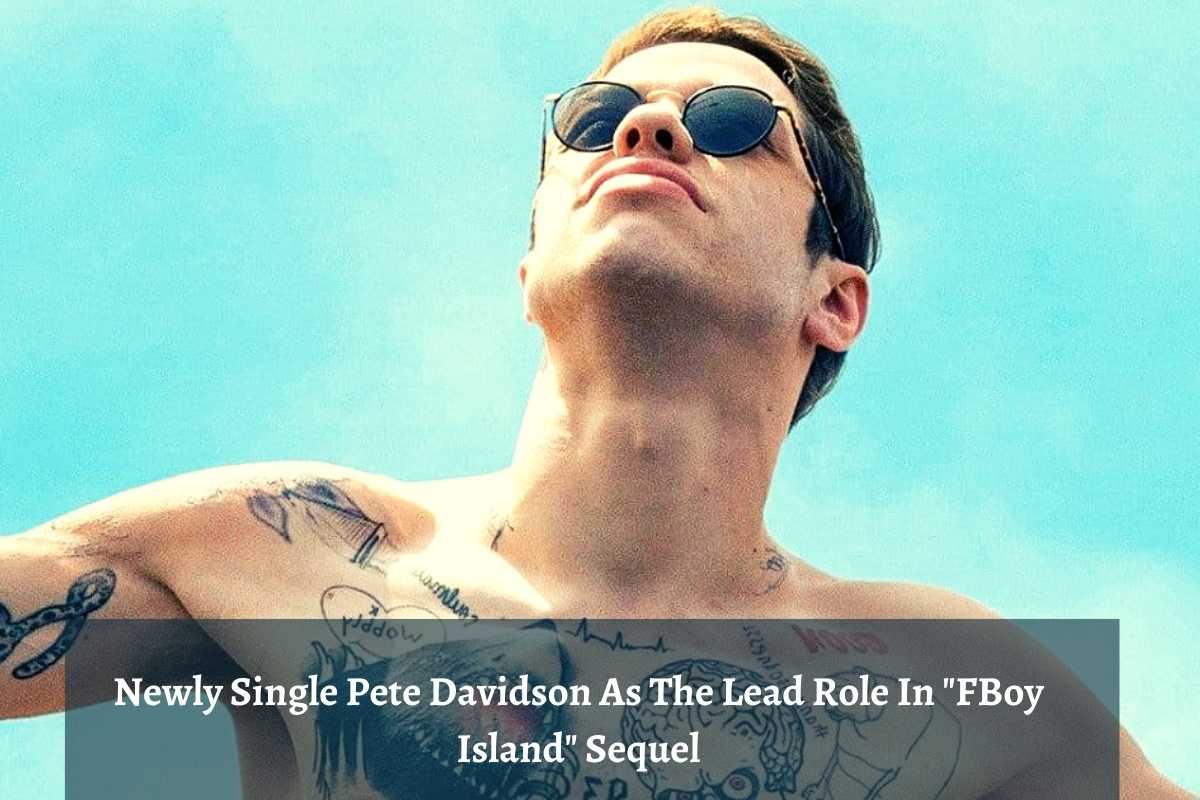 Newly Single Pete Davidson As The Lead Role In FBoy Island Sequel