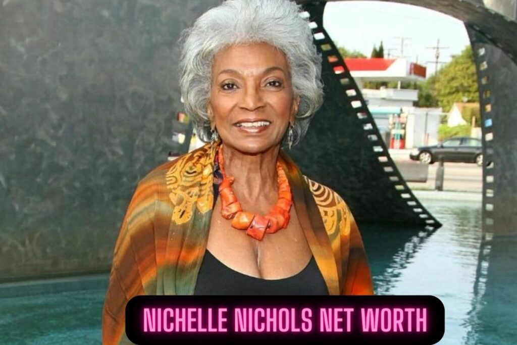 Nichelle Nichols net worth