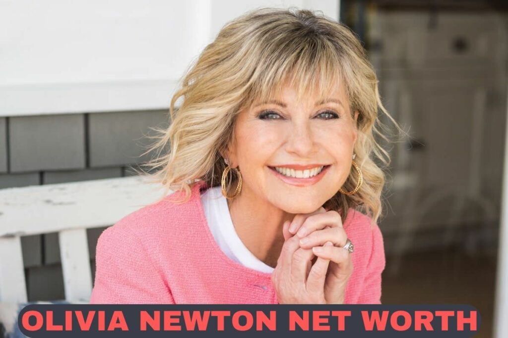 Olivia Newton Net Worth
