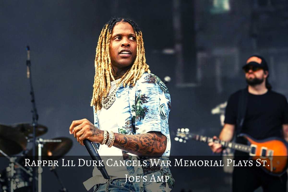 Rapper Lil Durk Cancels War Memorial Plays St. Joe's Amp