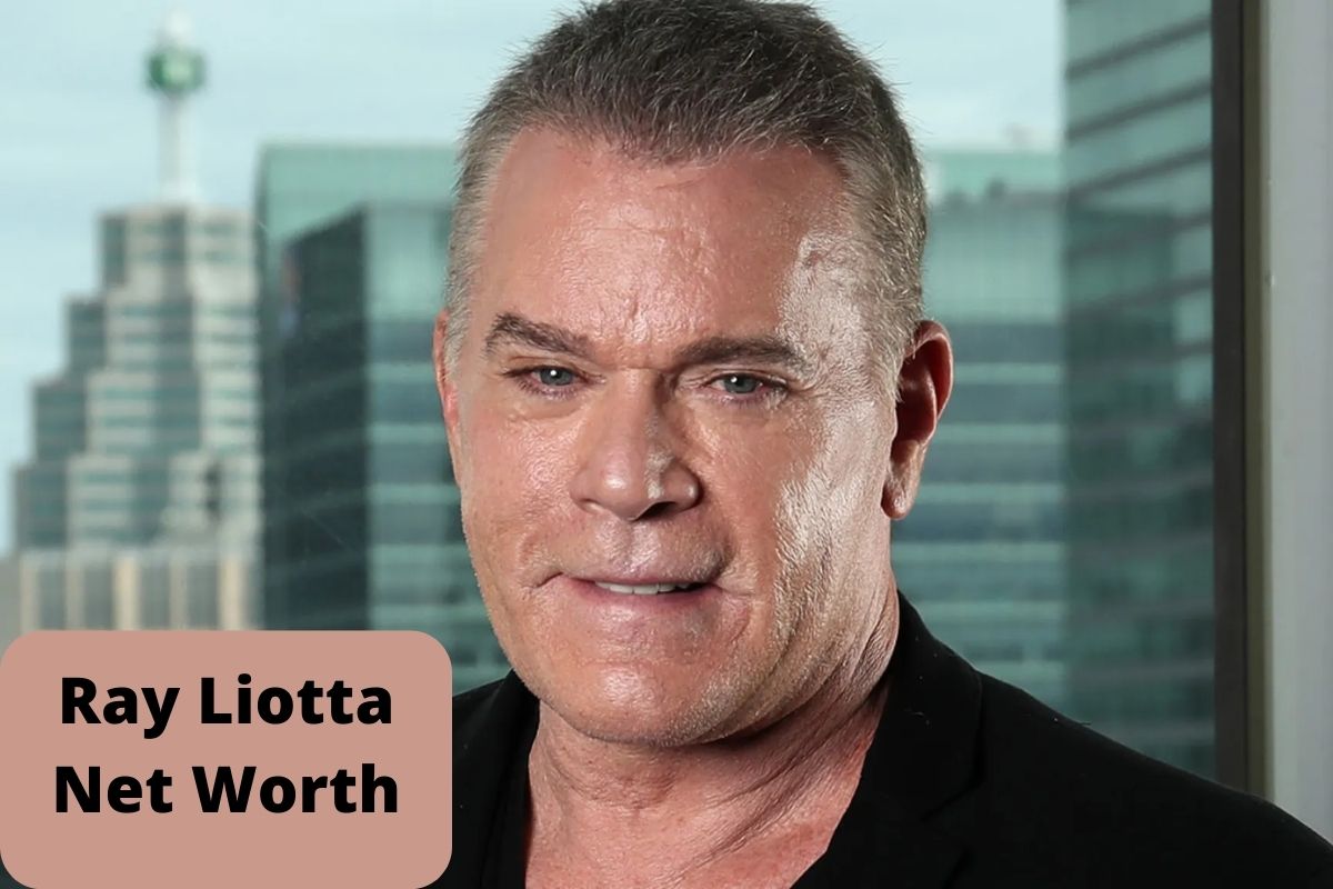 Ray Liotta Net Worth, Biography Includes His Age, death and wife.