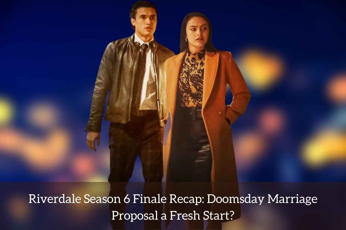 Riverdale Season 6 Finale Recap Doomsday Marriage Proposal a Fresh Start