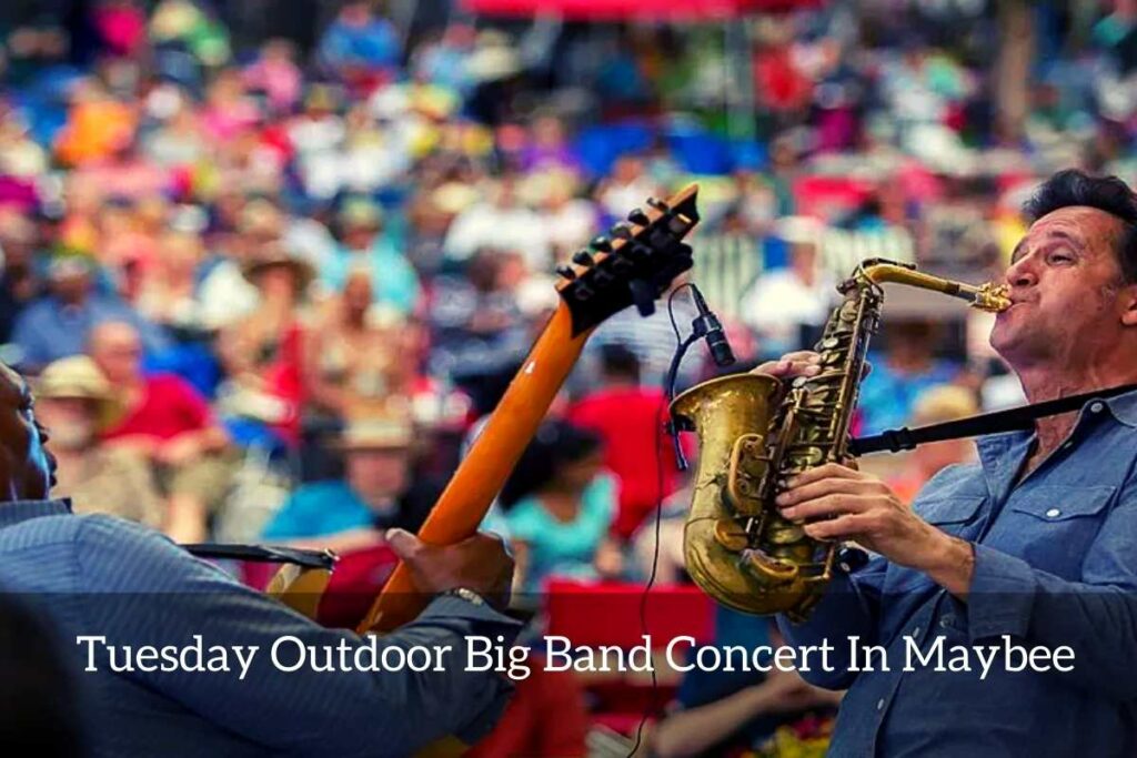 Tuesday Outdoor Big Band Concert In Maybee