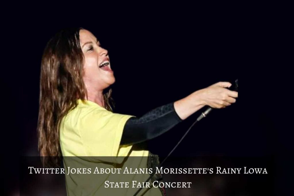 Twitter Jokes About Alanis Morissette's Rainy Lowa State Fair Concert