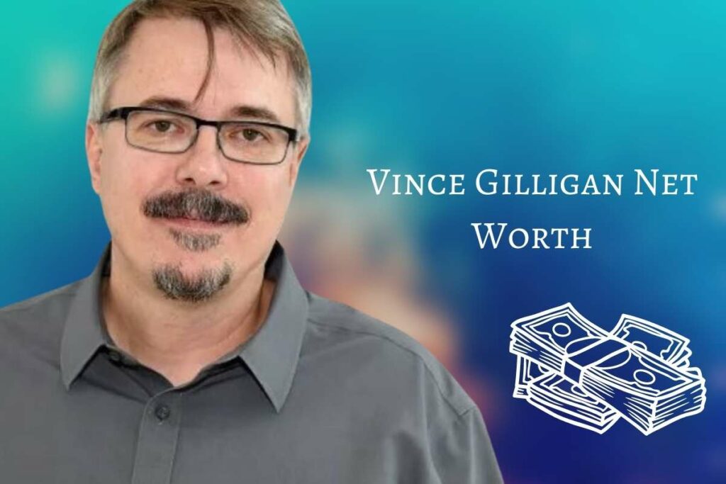 Vince Gilligan Net Worth