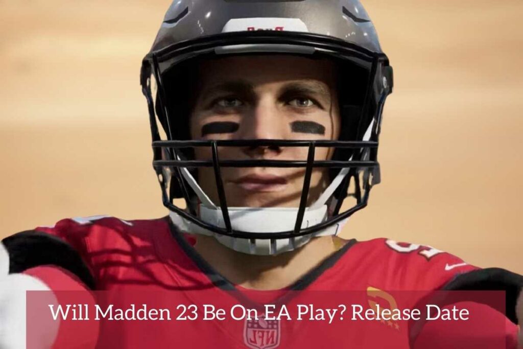 Will Madden 23 Be On EA Play Release Date Status