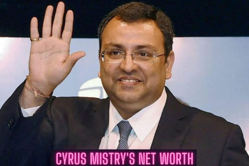 Cyrus Mistry's Net Worth