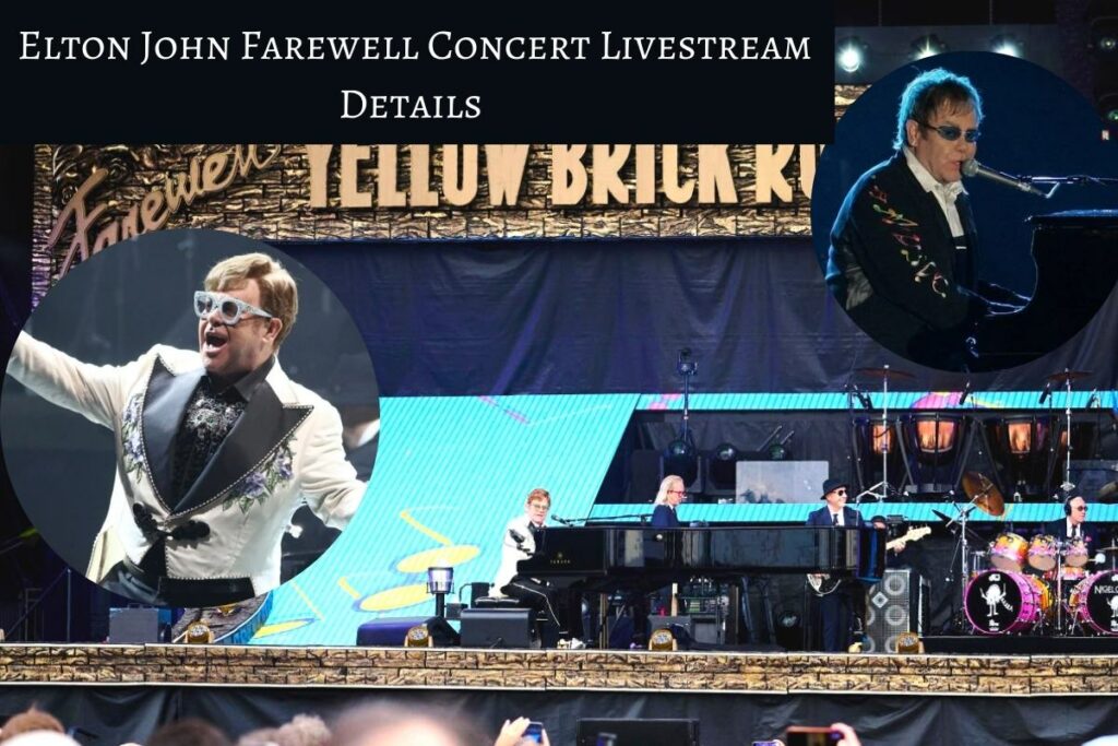 Elton John Farewell Concert Livestream Details
