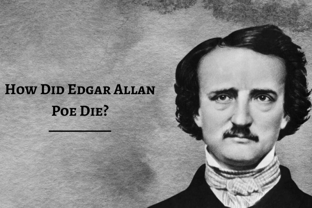 How Did Edgar Allan Poe Die