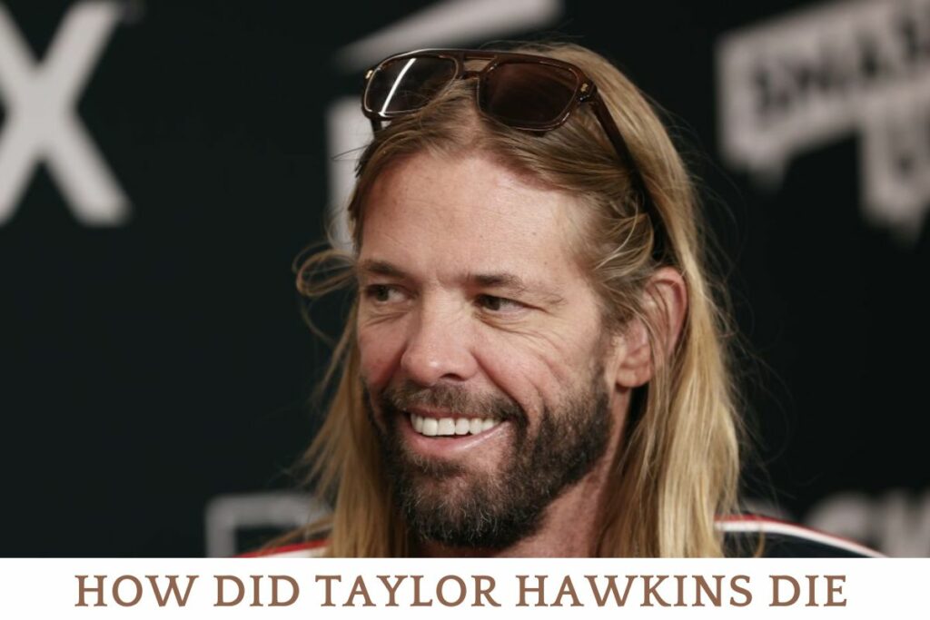 How Did Taylor Hawkins Die