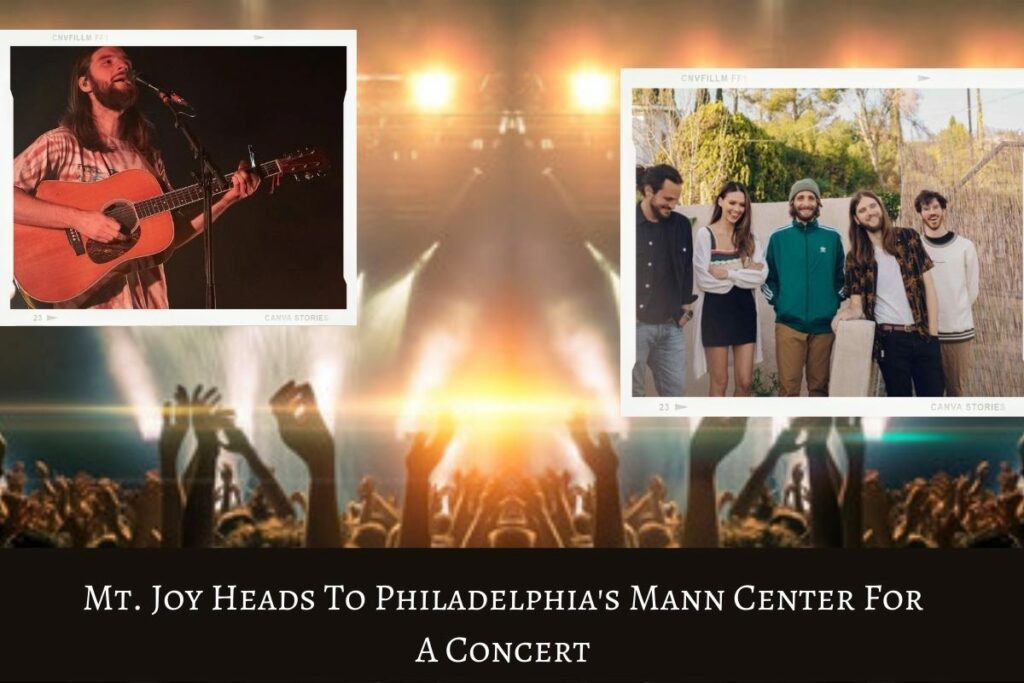 Mt. Joy Heads To Philadelphia's Mann Center For A Concert