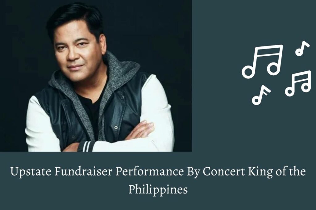 Upstate Fundraiser Performance By Concert King of the Philippines