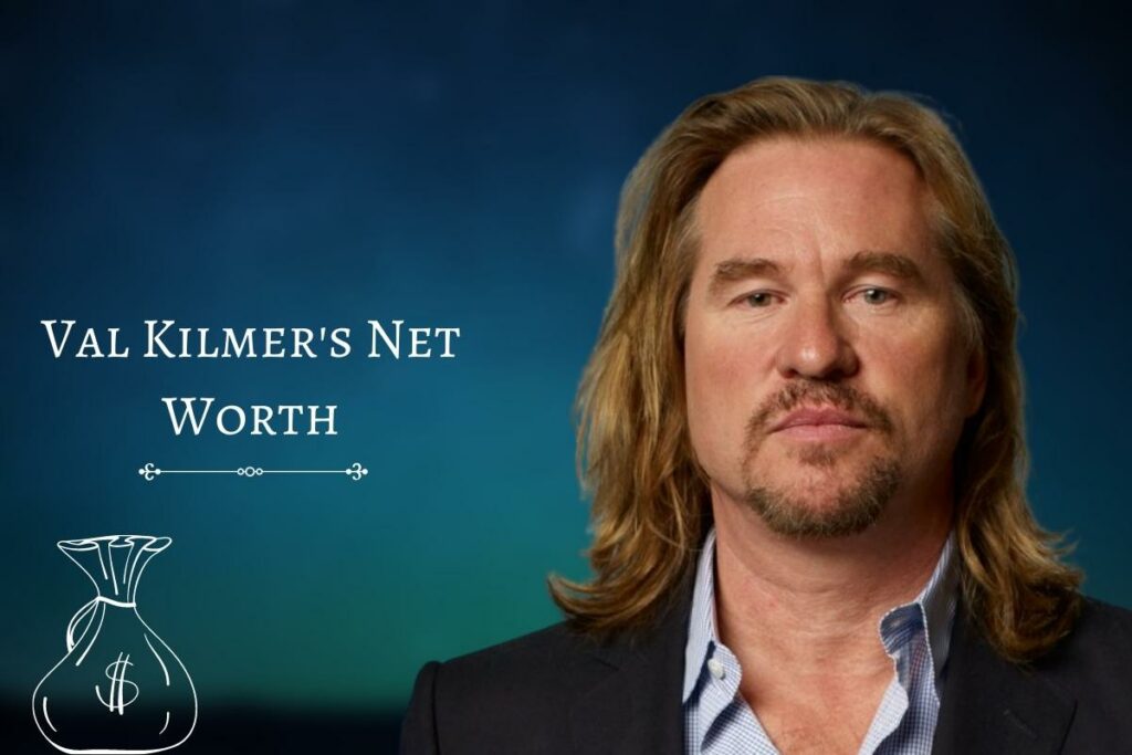 Val Kilmer's Net Worth