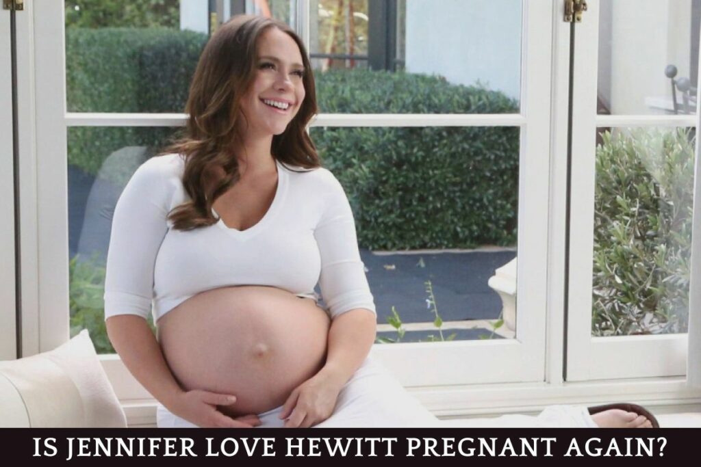 is jennifer love hewitt pregnant again