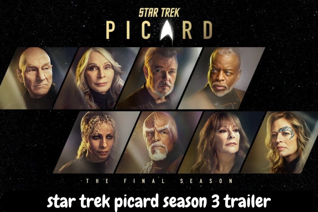 star trek picard season 3 trailer
