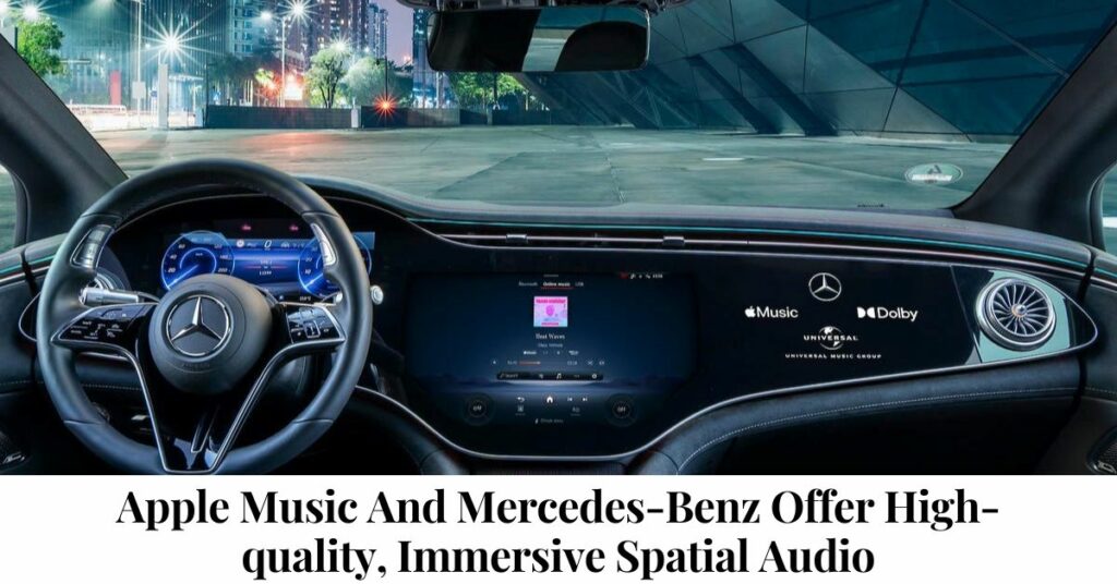 Apple Music And Mercedes-Benz Offer High-quality Audio