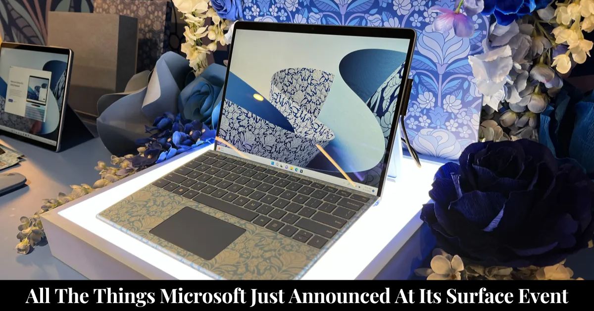 Things Microsoft Just Announced At Its Surface Event
