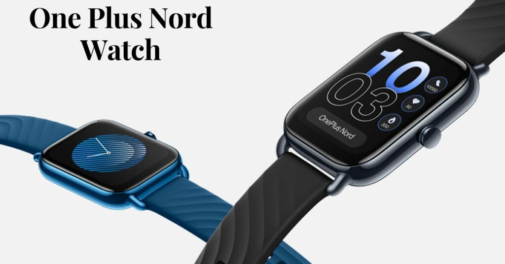One Plus Nord Watch