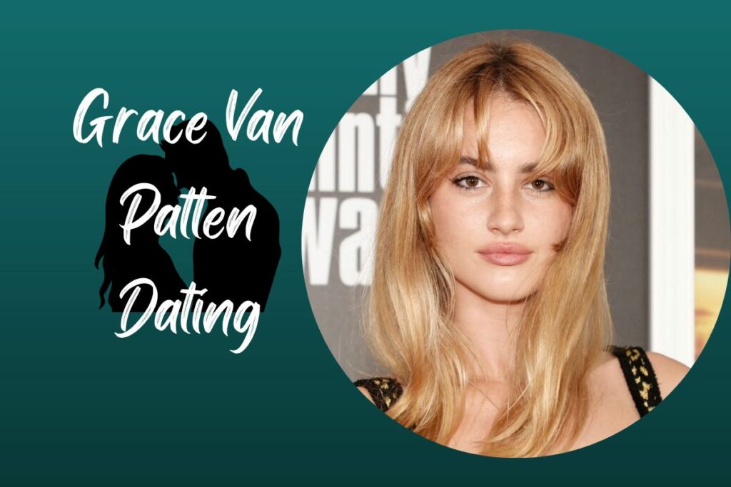 Grace Van Patten Dating