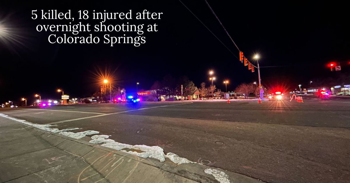 5 killed, 18 injured after overnight shooting at Colorado Springs