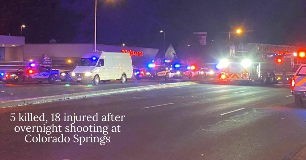 5 killed, 18 injured after overnight shooting at Colorado Springs