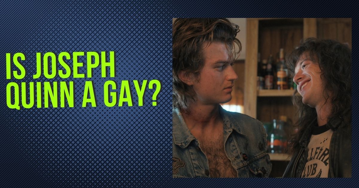 Is Joseph Quinn A Gay?
