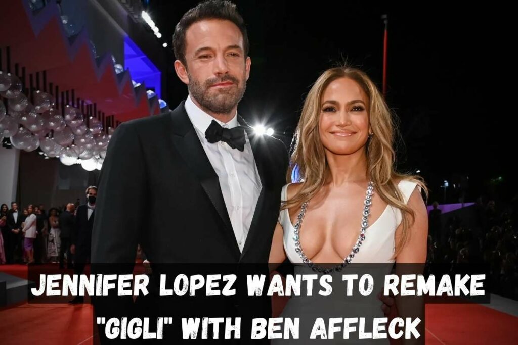 Jennifer Lopez Wants to Remake Gigli With Ben Affleck