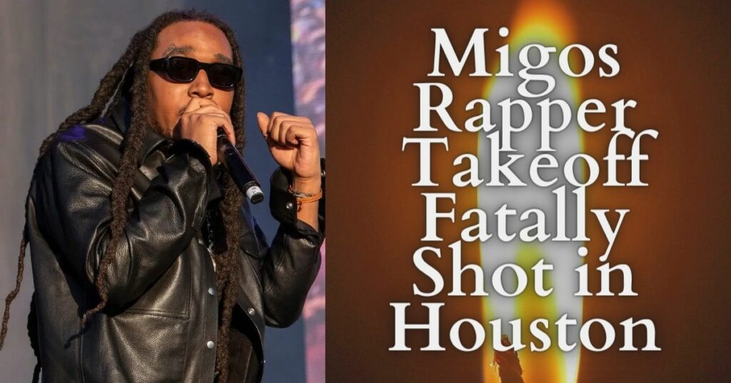 Migos Rapper Takeoff Fatally Shot in Houston
