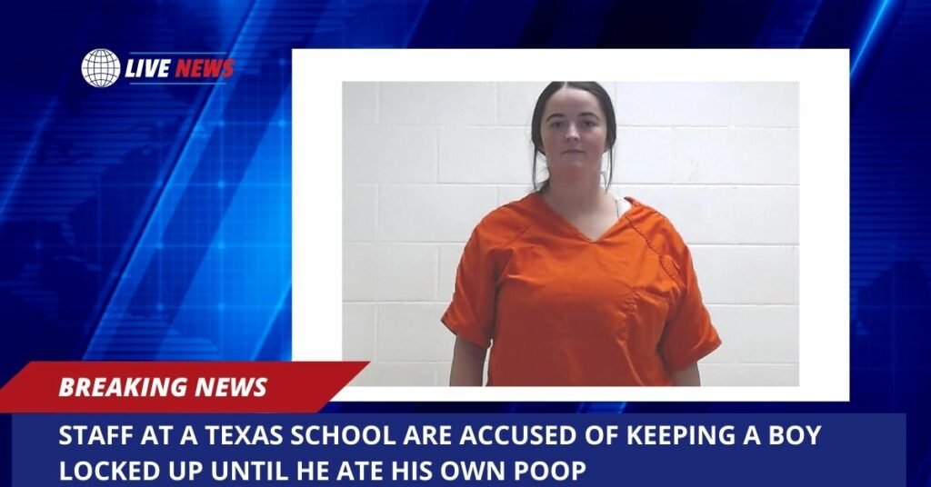 Staff At A Texas School Are Accused Of Keeping A Boy Locked Up Until He Ate His Own Poop