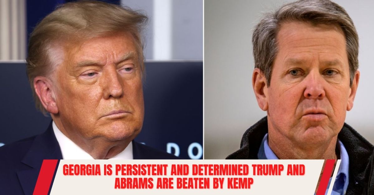 Trump And Abrams Are Beaten By Kemp
