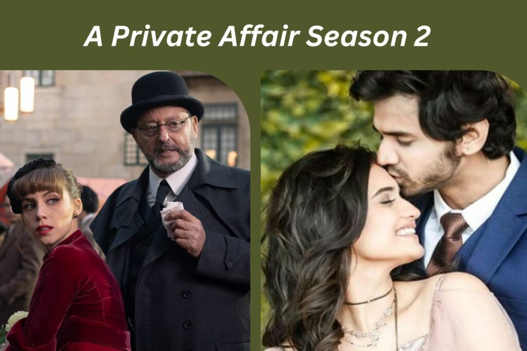 A Private Affair Season 2 Release Date