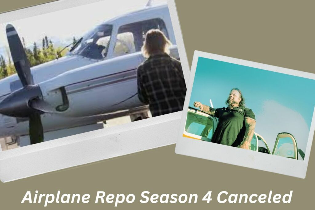 Airplane Repo Season 4 Canceled