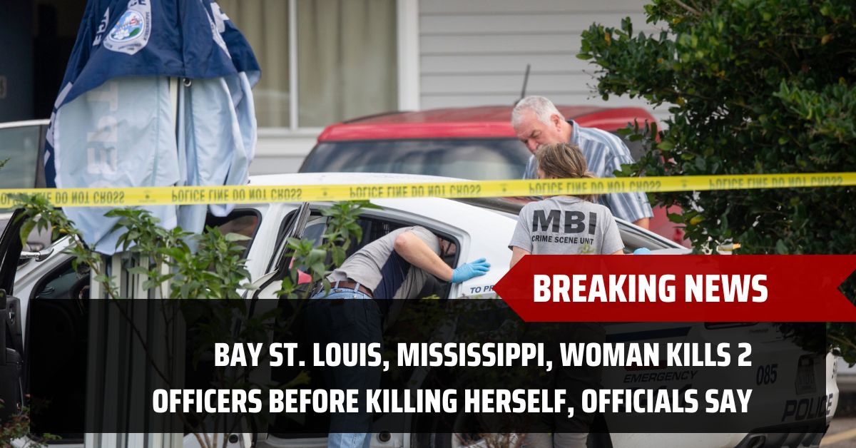 Bay St. Louis, Mississippi, Woman Kills 2 Officers Before Killing Herself, Officials Say