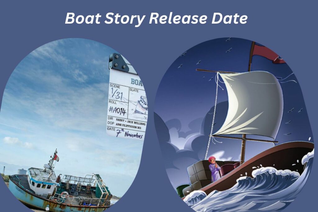 Boat Story Release Date