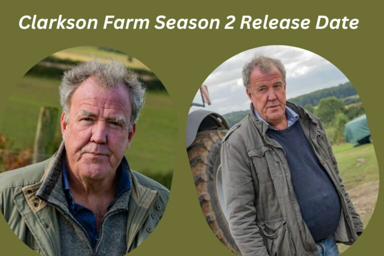 Clarkson Farm Season 2 Release Date: Who's Coming Back For It?
