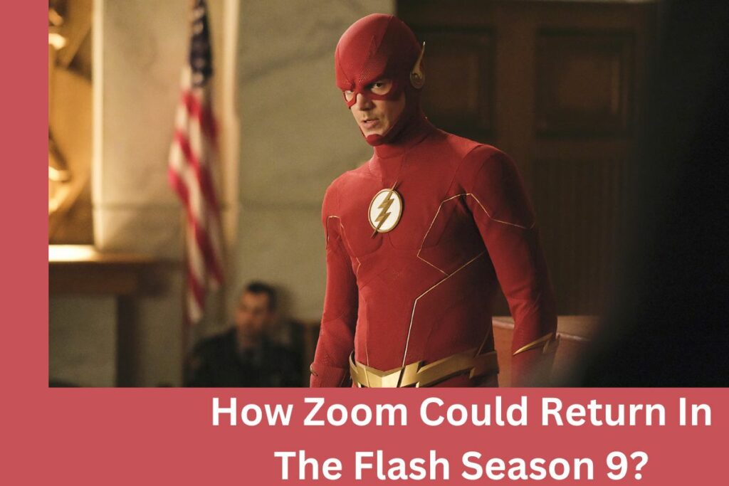 How Zoom Could Return In The Flash Season 9