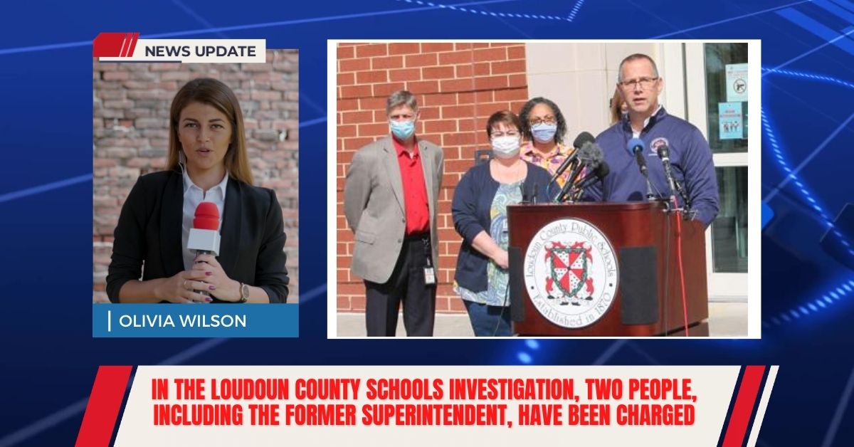 In The Loudoun County Schools Investigation, Two People, Including The Former Superintendent, Have Been Charged