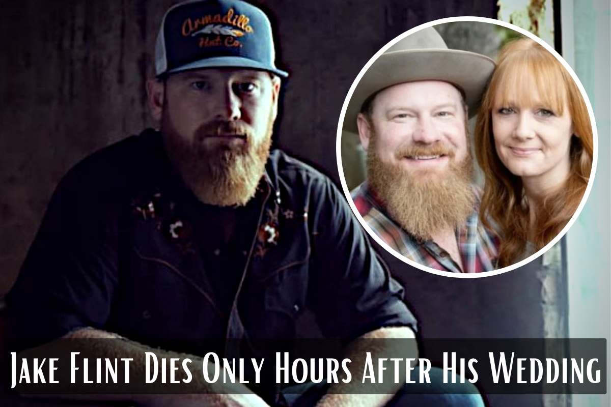 Jake Flint Dies Only Hours After His Wedding