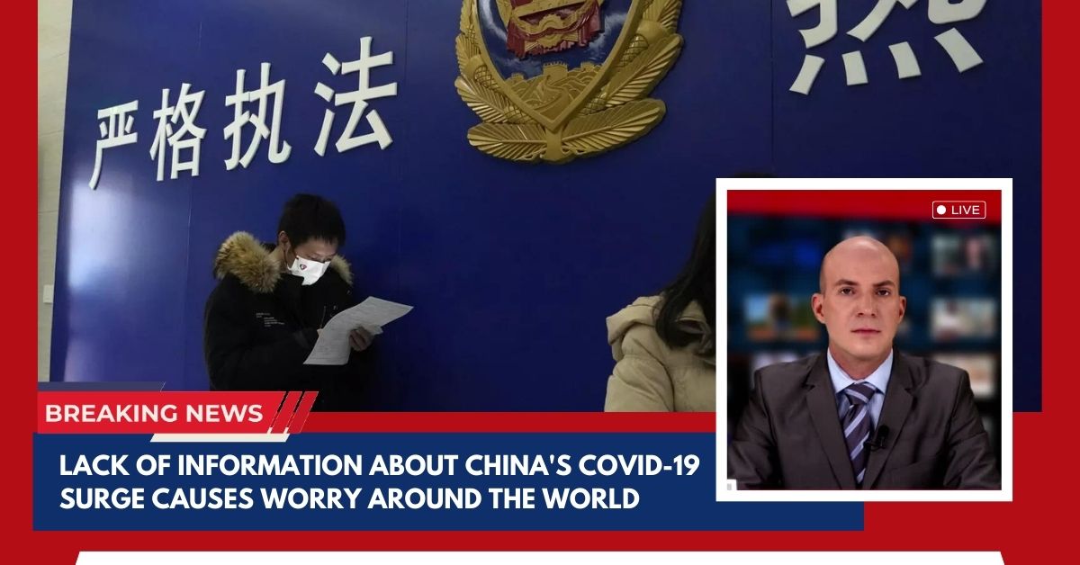 Lack Of Information About China's Covid-19 Surge Causes Worry Around The World