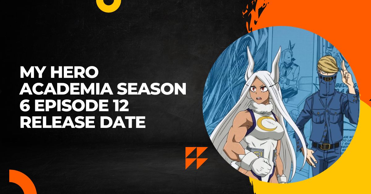 My Hero Academia Season 6 Episode 12 Release Date