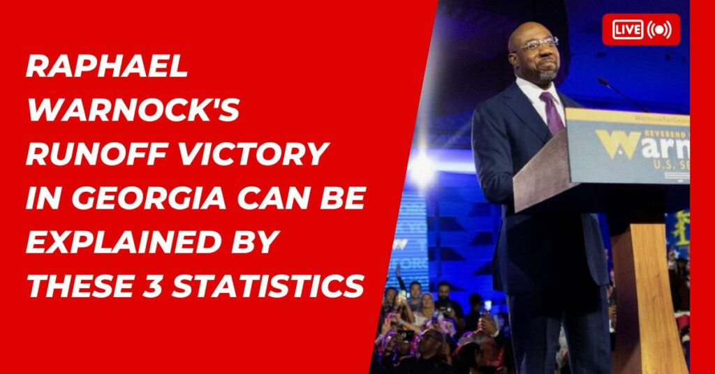 Raphael Warnock's Runoff Victory In Georgia Can Be Explained By These 3 Statistics