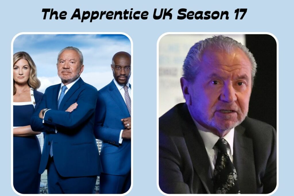 The Apprentice UK Season 17 Release Date