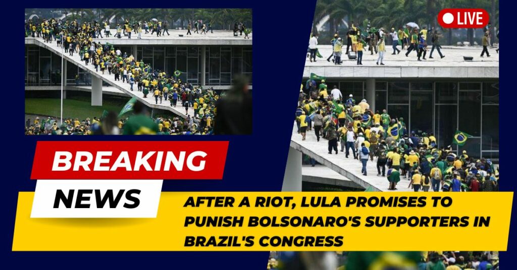 After A Riot, Lula Promises To Punish Bolsonaro's Supporters In Brazil's Congress