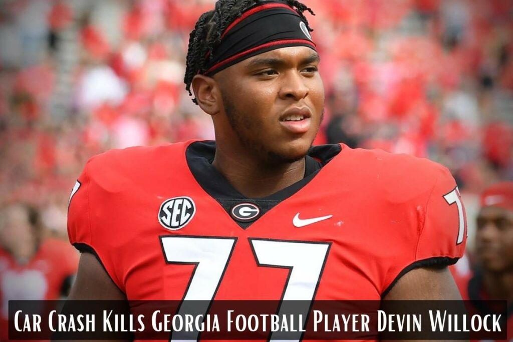 Car Crash Kills Georgia Football Player Devin Willock