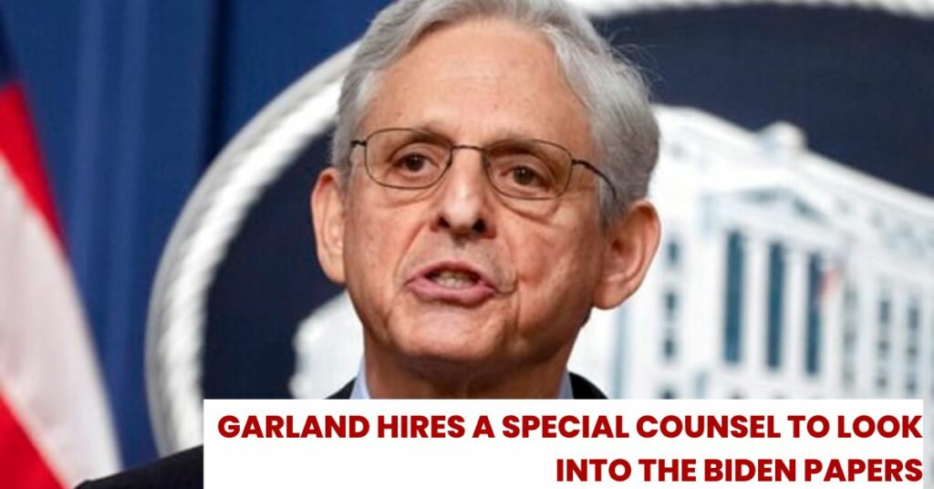 Garland Hires A Special Counsel To Look Into The Biden Papers